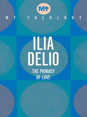 cover image of My Theology: the Primacy of Love